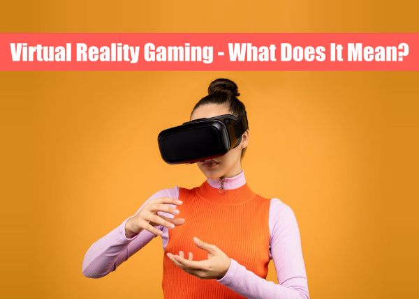 Virtual Reality Gaming